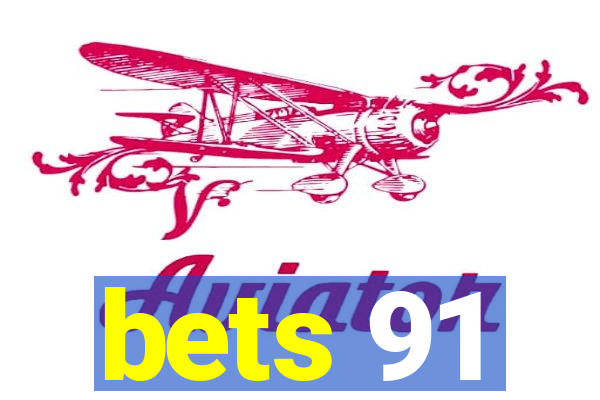 bets 91